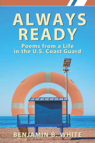 Stock image for Always Ready: Poems from a Life in the U.S. Coast Guard for sale by GF Books, Inc.