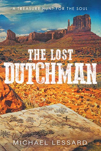 Imagen de archivo de The Lost Dutchman: A Treasure Hunt for the Soul a la venta por ThriftBooks-Atlanta