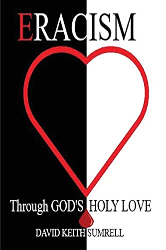 Beispielbild fr Eracism: Through God's Holy Love zum Verkauf von ThriftBooks-Dallas