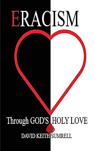 Beispielbild fr Eracism: Through God's Holy Love zum Verkauf von THE SAINT BOOKSTORE