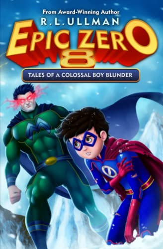 Imagen de archivo de Epic Zero 8: Tales of a Colossal Boy Blunder a la venta por HPB-Emerald