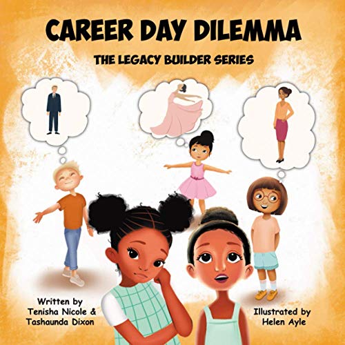 Stock image for Career Day Dilemma: The Legacy Builder Series for sale by Lucky's Textbooks