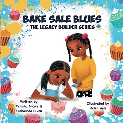 Beispielbild fr Bake Sale Blues: The Legacy Builder Series zum Verkauf von Lucky's Textbooks