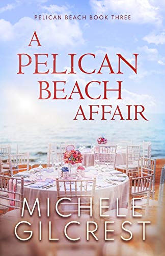 Beispielbild fr A Pelican Beach Affair (Pelican Beach Series Book 3) zum Verkauf von BooksRun
