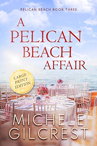 Beispielbild fr A Pelican Beach Affair LARGE PRINT EDITION (Pelican Beach Book 3) zum Verkauf von Goodwill of Colorado