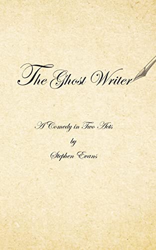 Stock image for The Ghost Writer: A Comedy in Two Acts for sale by GF Books, Inc.