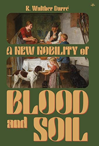Imagen de archivo de A New Nobility of Blood and Soil a la venta por GreatBookPrices