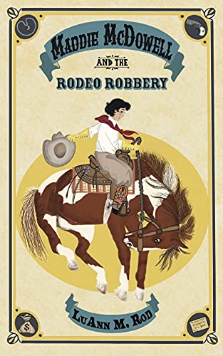 9781953743046: Maddie McDowell and the Rodeo Robbery