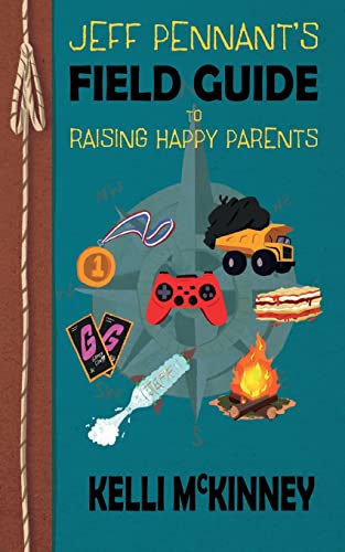 Beispielbild fr Jeff Pennant's Field Guide To Raising Happy Parents zum Verkauf von SecondSale
