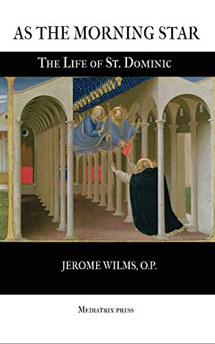 Beispielbild fr As the Morning Star: The Life of St. Dominic zum Verkauf von WorldofBooks