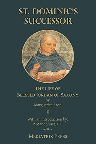 Beispielbild fr St. Dominic's Successor: The Life of Blessed Jordan of Saxony zum Verkauf von HPB-Emerald