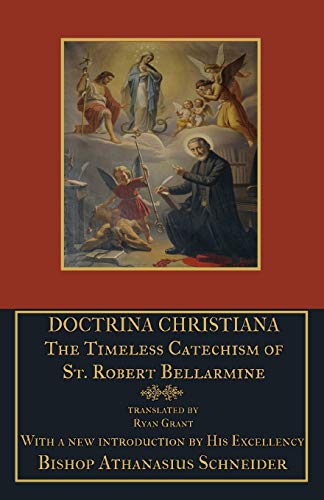 Imagen de archivo de Doctrina Christiana: The Timeless Catechism of St. Robert Bellarmine a la venta por GreatBookPrices