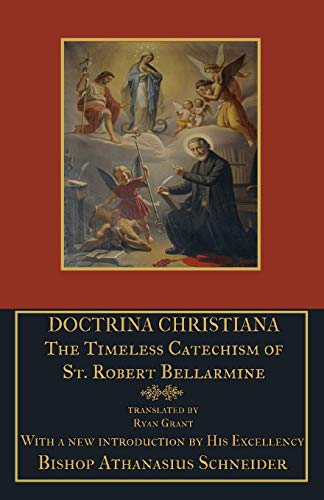 Stock image for Doctrina Christiana: The Timeless Catechism of St. Robert Bellarmine for sale by GreatBookPrices