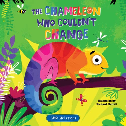 Beispielbild fr The Chameleon Who Couldn't Change - Children's Picture Book - Little Life Lessons About Expressing Oneself zum Verkauf von Goodwill of Colorado