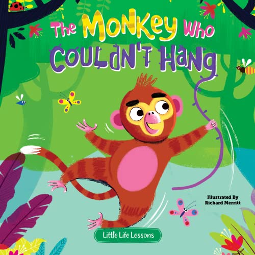 Stock image for The Monkey Who Couldnt Hang - Childrens Picture Book - Little Life Lessons About Trying New Things for sale by Zoom Books Company
