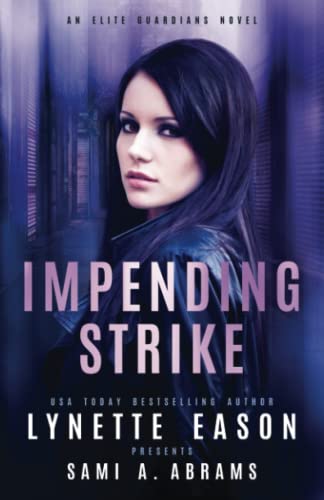 Stock image for Impending Strike: An Elite Guardians Novel (Elite Guardians Collection) for sale by BooksRun