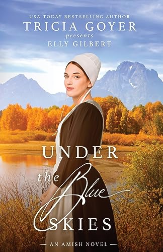 Beispielbild fr Under the Blue Skies: A heartwarming romance about a surprise family for the Amish Bachelor! (Big Sky Amish) zum Verkauf von BooksRun