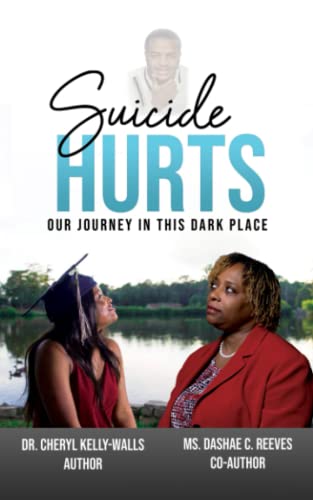 Stock image for Suicide Hurts: Our Journey in this Dark PlaceDr. Cheryl for sale by Omega