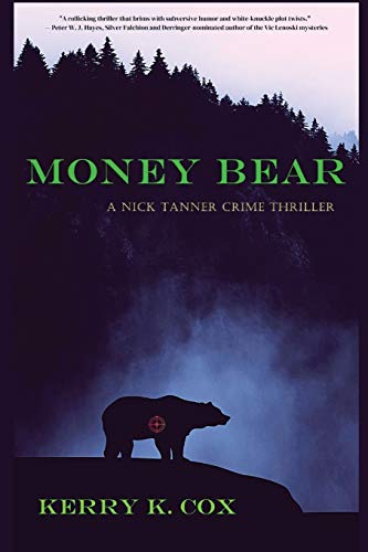 Imagen de archivo de Money Bear : A Nick Tanner Crime Thriller a la venta por GreatBookPrices