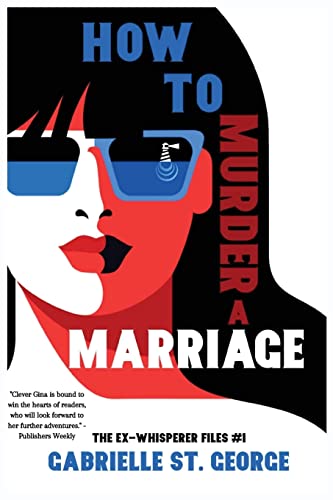 Beispielbild fr How to Murder a Marriage: The Ex-Whisperer Files zum Verkauf von BooksRun