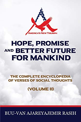 Beispielbild fr Hope, Promise and Better Future for Mankind : The Complete Encyclopedia of Verses of Social Thoughts (Volume II) zum Verkauf von Buchpark