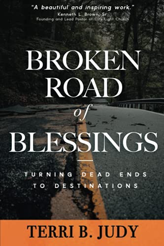 Imagen de archivo de Broken Road of Blessings: Turning Dead Ends to Destinations a la venta por ThriftBooks-Dallas