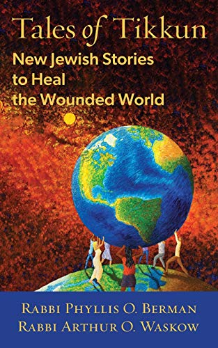 Stock image for Tales of Tikkun: New Jewish Stories to Heal the Wounded World for sale by Lucky's Textbooks