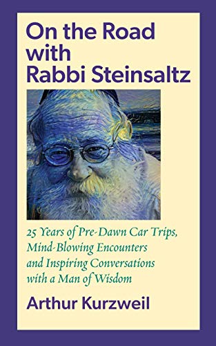 Beispielbild fr On the Road with Rabbi Steinsaltz: 25 Years of Pre-Dawn Car Trips, Mind-Blowing Encounters and Inspiring Conversations with a Man of Wisdom zum Verkauf von medimops