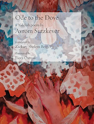 9781953829504: Ode to the Dove: A Yiddish poem by Abraham Sutzkever (30) (Jewish Poetry Project)