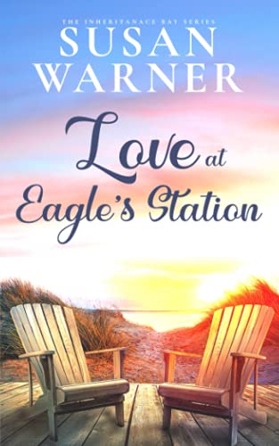 Imagen de archivo de Love at Eagle Station: Sweet Small Town Romance (Inheritance Bay) a la venta por SecondSale