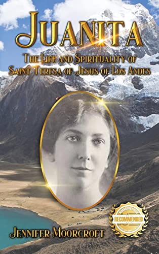 Stock image for Juanita: The Life and Spirituality of Saint Teresa of Jesus of Los Andes for sale by Books Unplugged
