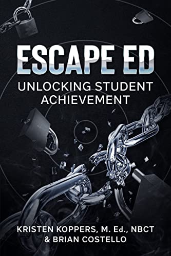 Stock image for Escape ED: Unlocking Student Achievement for sale by Lucky's Textbooks