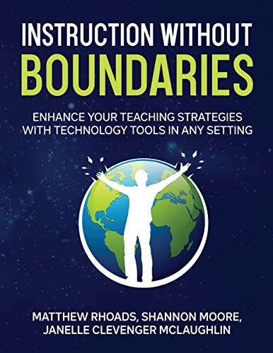 9781953852953: Instruction Without Boundaries: Enhance Your Teaching Strategies with Technology Tools in Any Setting