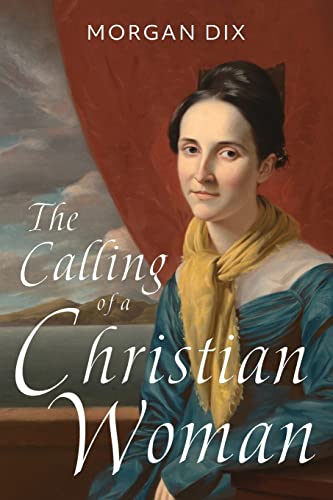 Stock image for The Calling of a Christian Woman for sale by Revaluation Books