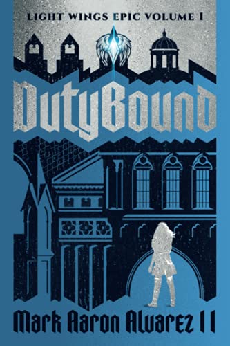 Stock image for Dutybound: Light Wings Epic Volume 1 for sale by GreatBookPrices