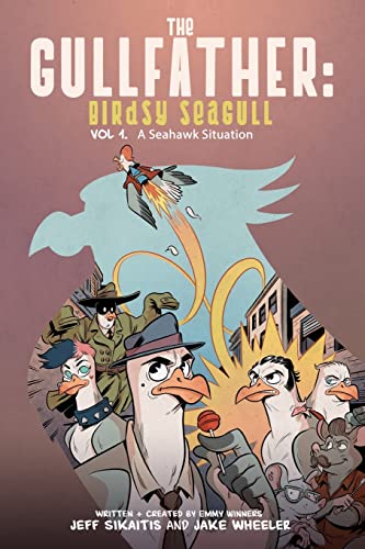 Stock image for The Gullfather: Birdsy Seagull (Vol 1. a Seahawk Situation) for sale by HPB Inc.