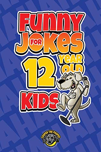 Stock image for Funny Jokes for 12 Year Old Kids: 100+ Crazy Jokes That Will Make You Laugh Out Loud! for sale by Books Unplugged