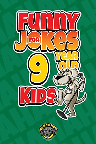 Stock image for Funny Jokes for 9 Year Old Kids: 100+ Crazy Jokes That Will Make You Laugh Out Loud! for sale by GreatBookPrices