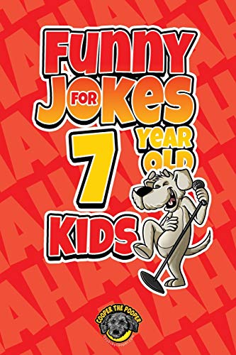 Stock image for Funny Jokes for 7 Year Old Kids: 100+ Crazy Jokes That Will Make You Laugh Out Loud! for sale by Books Unplugged