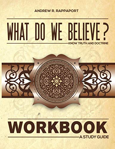 Imagen de archivo de What Do We Believe Workbook: A Christian Systematic Theology a la venta por GreatBookPrices