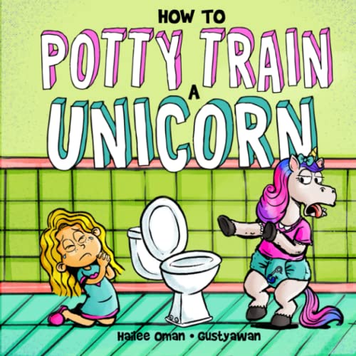 Beispielbild fr How to Potty Train a Unicorn: A Book for the Trainee, the Trainer, and the Trained! zum Verkauf von HPB-Emerald