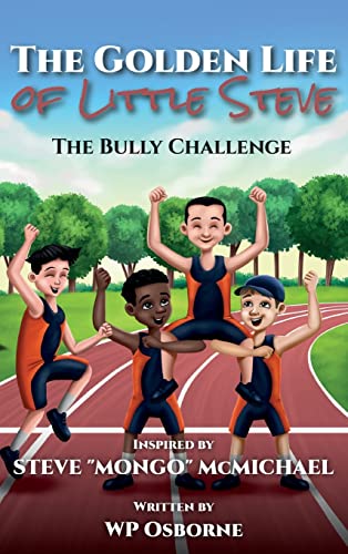 Stock image for THE GOLDEN LIFE OF LITTLE STEVE: THE BULLY CHALLENGE for sale by Revaluation Books