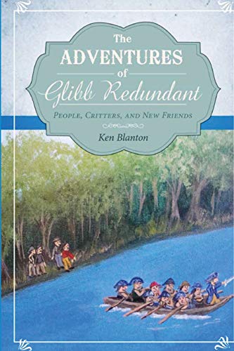 Stock image for The Adventures of Glibb Redundant: People, Critters, and New Friends for sale by GreatBookPrices