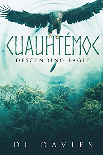 Imagen de archivo de Cuauhtmoc: Descending Eagle a la venta por Lucky's Textbooks