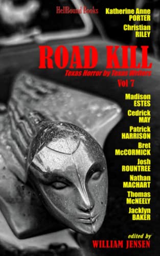 Beispielbild fr Road Kill: Texas Horror by Texas Writers Volume 7 zum Verkauf von GF Books, Inc.