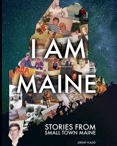 Imagen de archivo de I Am Maine: Stories From Small Town Maine a la venta por ThriftBooks-Atlanta
