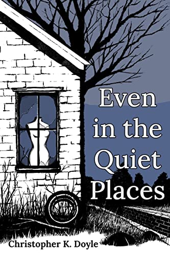 Stock image for Even in the Quiet Places for sale by GF Books, Inc.