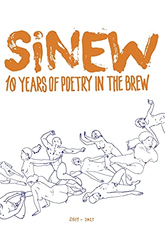 Beispielbild fr Sinew: 10 Years of Poetry in the Brew, 2011-2021 zum Verkauf von SecondSale