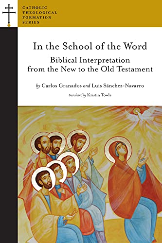 Beispielbild fr In the School of the Word: Biblical Interpretation from the New to the Old Testament zum Verkauf von Book Deals