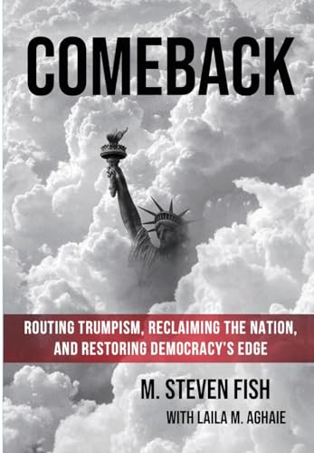 Beispielbild fr Comeback: Routing Trumpism, Reclaiming the Nation, and Restoring Democracy's Edge zum Verkauf von California Books